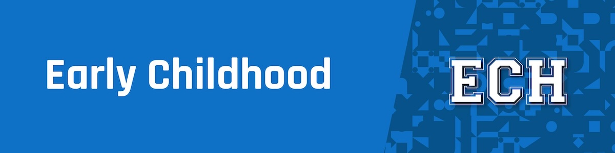 Early Childhood
